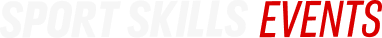 SPORT SKILLS EVENTS 